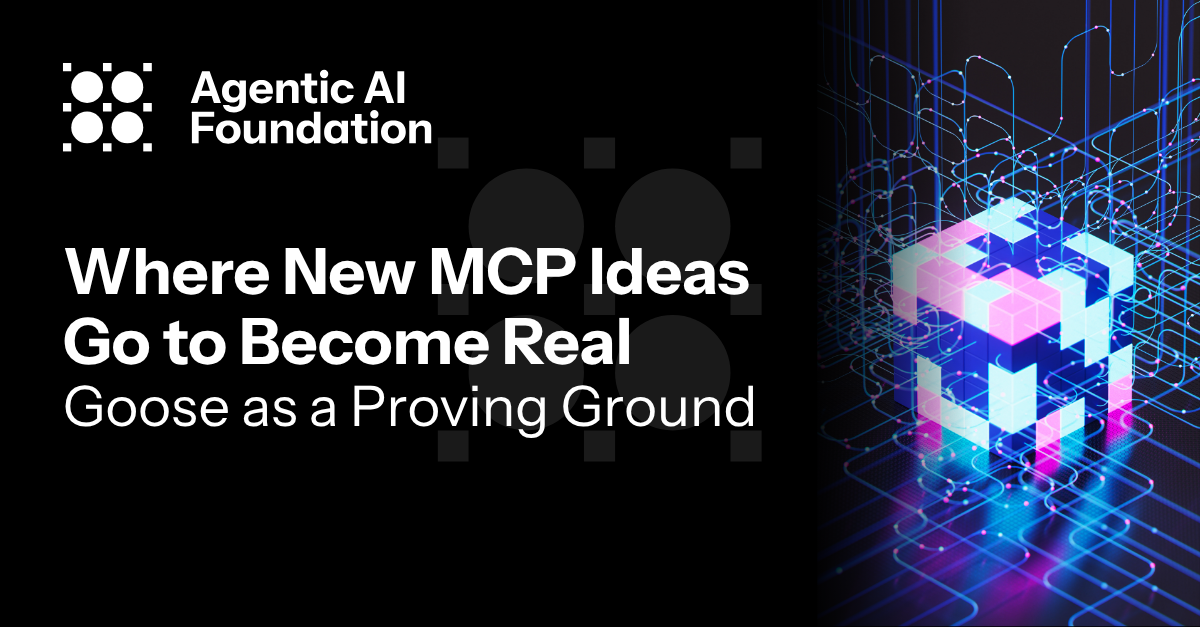 Where New MCP Ideas Go to Become Real: Goose as a Proving Ground